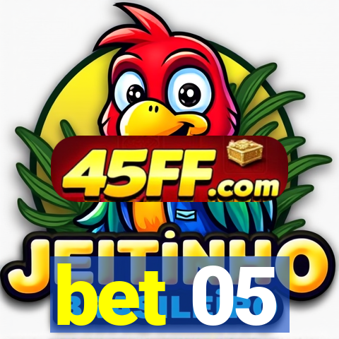 bet 05